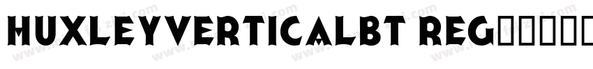 HuxleyverticalBT Reg字体转换